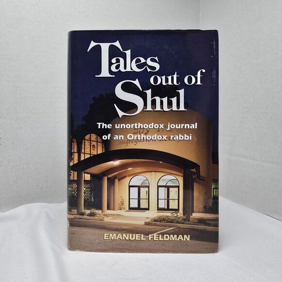Other - Tales Out of Shul: The Unorthodox Journal of an Orthodox Rabbi Emanuel Feldman